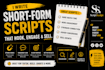 write viral short form video scripts for tiktok, reels, yt shorts