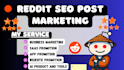 do engagement reddit seo post for business website, saas, ai tools software, io