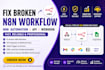 fix broken n8n workflow, n8n automation, api webhook, ai automation, n8n