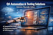 automate QA testing and deliver scalable cloud solutions