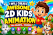 create awesome 2d kids animation
