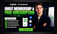 setup ghost membership ghost paid subscription ghost stripe ghost mometization