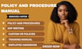 write policy and procedure manual, sops, and employee handbook