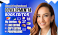 provide developmental editing, line editing for nonfiction, memoir, self help,