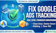 fix google ads conversion tracking, ga4, and gtm tag management