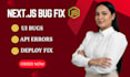 fix next js bugs, node js issues, and vercel deploy errors