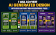 convert ai generated designs into clean print ready editable files