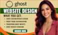 design ghost website, customize theme, develop ghost cms site ghost cms blog