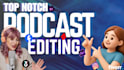 professionally edit your podcast videos