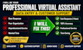 be your expert virtual assistant for data entry and customer support