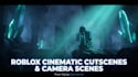 create roblox cinematic cutscenes, camera scenes, and animation integration