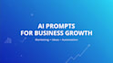create chatgpt prompts for business, study, and content creation
