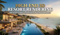 do high end 3d resort rendering and architectural visualization