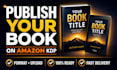 do complete amazon KDP book setup formatting interior and cover design