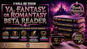 be your ya, fantasy or romantasy beta reader