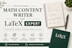 be your professional math content writer and latex expert