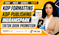 kdp book formatting, kdp book publishing, ingramspark, book promotion tiktok ads
