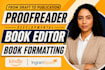proofread, edit, kdp format memoir nonfiction, fiction developmental book editor
