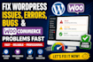 fix wordpress issues, errors, bugs and woocommerce problems fast