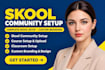 setup skool community skool course creation and skool classroom