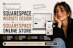 create squarespace website design or squarespace online store