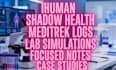 do ihuman, shadow health, focused notes, lab simulations, case studies