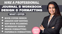 do kdp book formatting, paperback, workbook design book editing for amazon kdp