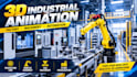 create 3d industrial animation, factory animation, robotic arm animation video