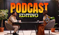 do professional youtube podcast editing