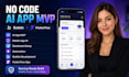 build your no code ai app mvp with bubble or flutterflow