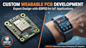 develop smart wearable pcb with esp32 for iot applications