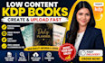 create and upload profitable low content KDP books fast