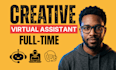 be your creative virtual assistant personal executive va social media manager
