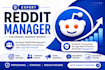 be your expert reddit manager for organic audience growth