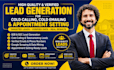 provide lead generation for cold calling cold emailing for appointment setting