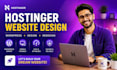 be your hostinger expert to design redesign a modern website