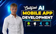do ai mobile app, ai chatbot, ai website development as as full stack developer