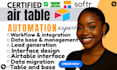 do airtable automation,airtable expert,infaces design and scripts,softr webapp