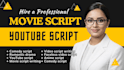 write your movie script screenplay film script screenwriting and TV pilot script