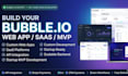 build your bubble io webapp, saas, mvp, no code app with api integration