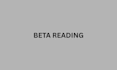 beta reader, beta reader fantasy, romance beta reader, beta read your book