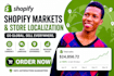 setup shopify markets, multi currency and store localization
