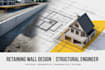 do retaining wall, site plan, drainage design, slab, deck, structural design, au