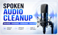 clean up dialogue, voiceover, podcast, and video audio