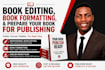 do book editing, book formatting, and prepare your book for publishing