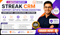 provide instant streak crm support, troubleshooting, setup, issue resolution