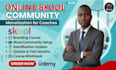 setup skool community, online course and membership site