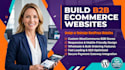 build b2b ecommerce website, design or redesign wordpress website
