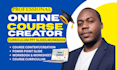 create online course content, curriculum, workbook, powerpoint, ecourse and lms