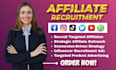 recruit targeted high converting affiliates to grow your affiliate network fast